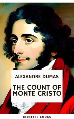 The Count of Monte Cristo Sıcak Kanlı İntikam ve Gizemli Hazinelerle Dolu Bir Klasik!