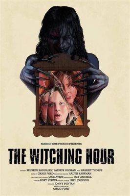  The Witching Hour: A Silent Film Odyssey Through Love and Loss!